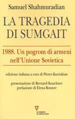 La tragedia di Sumgait. 1988. Un pogrom di armeni nell'Unione Sovietica