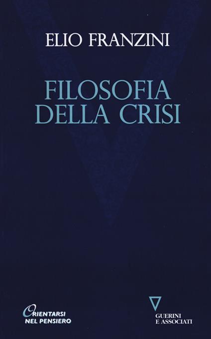 Filosofia della crisi - Elio Franzini - copertina