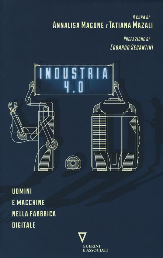 Industria 4.0. Uomini e macchine nella fabbrica digitale - copertina