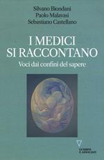 I medici si raccontano. Voci dai confini del sapere