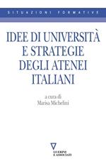 Idee di università e strategie degli atenei italiani