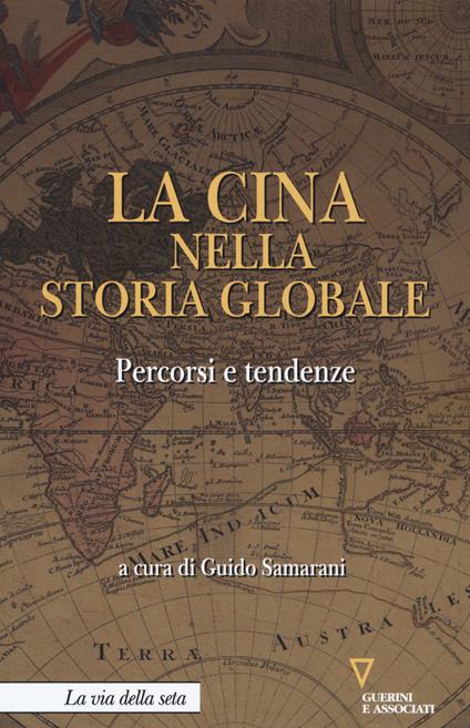 La Cina nella storia globale. Percorsi e tendenze - copertina