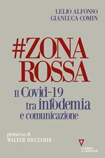 #zonarossa. Il Covid-19 tra infodemia e comunicazione