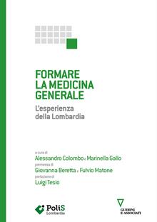 Formare la medicina generale. L'esperienza della Lombardia