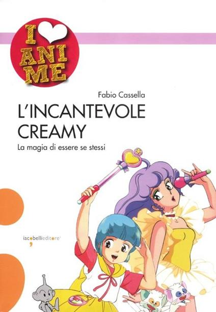 L'incantevole Creamy. La magia di essere se stessi - Fabio Cassella - copertina