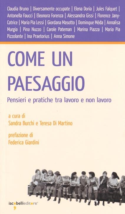 Come un paesaggio. Pensieri e pratiche tra lavoro e non lavoro - copertina