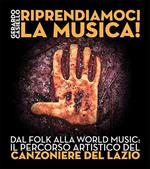 Riprendiamoci la musica! Dal folk alla world music: il percorso artistico del Canzoniere del Lazio