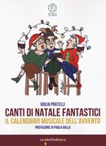 Canti di Natale fantastici. Il calendario musicale dell'Avvento