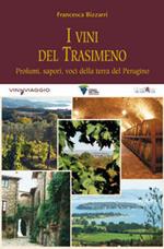 I vini del Trasimeno. Profumi, sapori, voci della terra del Perugino