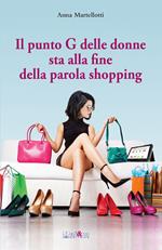 Il punto G delle donne sta alla fine della parola shopping