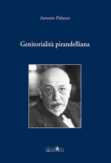 Genitorialità pirandelliana - Antonio Palazzo - copertina