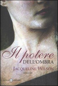 Il potere dell'ombra - Jacqueline Wilson - copertina