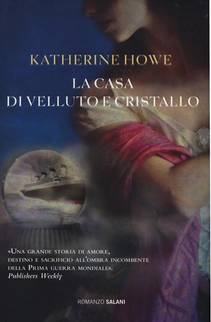 La casa di velluto e cristallo - Katherine Howe - copertina