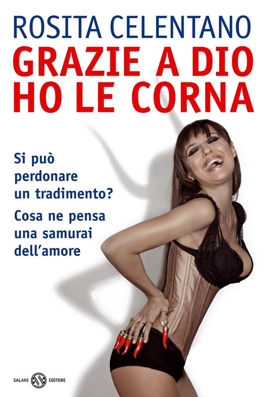 Grazie a Dio ho le corna - Rosita Celentano - copertina