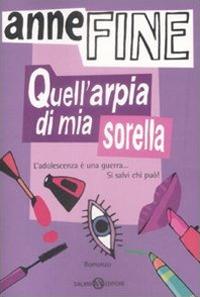 Quell'arpia di mia sorella - Anne Fine - copertina