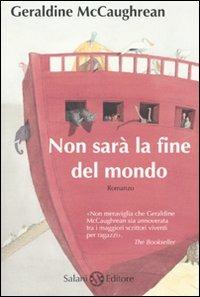 Non sarà la fine del mondo - Geraldine McCaughrean - copertina