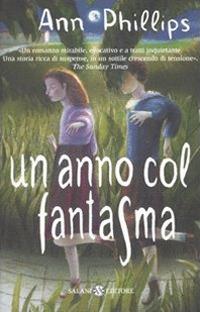 Un anno col fantasma - Ann Philips - copertina