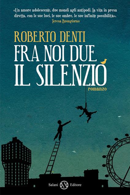 Fra noi due il silenzio - Roberto Denti - copertina