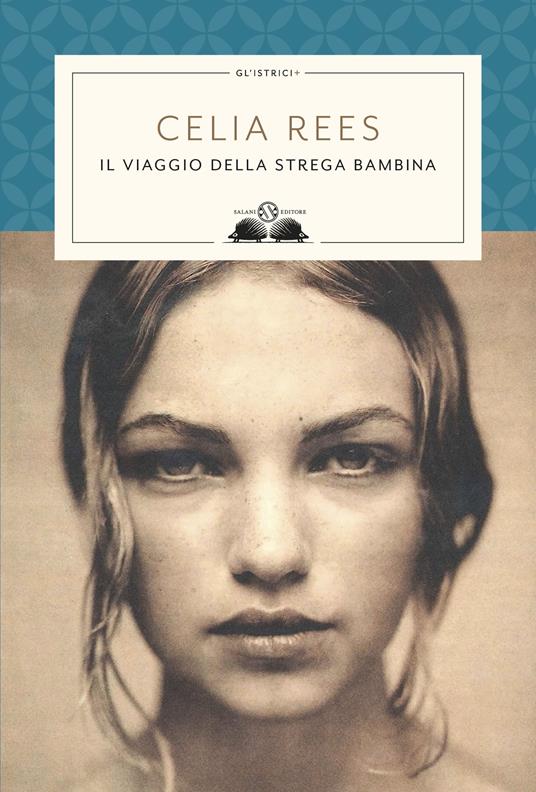 Il viaggio della strega bambina - Celia Rees,Valentina Daniele - ebook