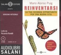 Reinventarsi. La tua seconda opportunità per una nuova vita letto da Riccardo Rovatti. Audiolibro. 3 CD Audio. Ediz. integrale - Mario Alonso Puig - copertina