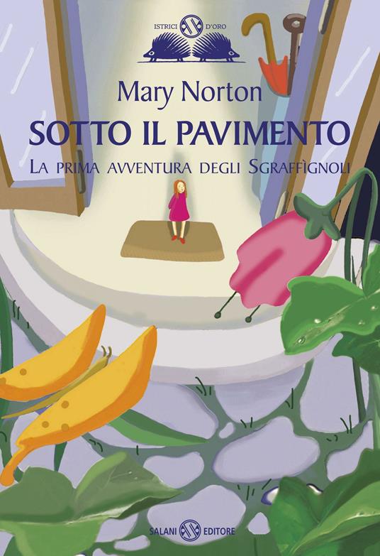 Sotto il pavimento. La saga degli Sgraffìgnoli. Vol. 1 - Mary Norton - copertina