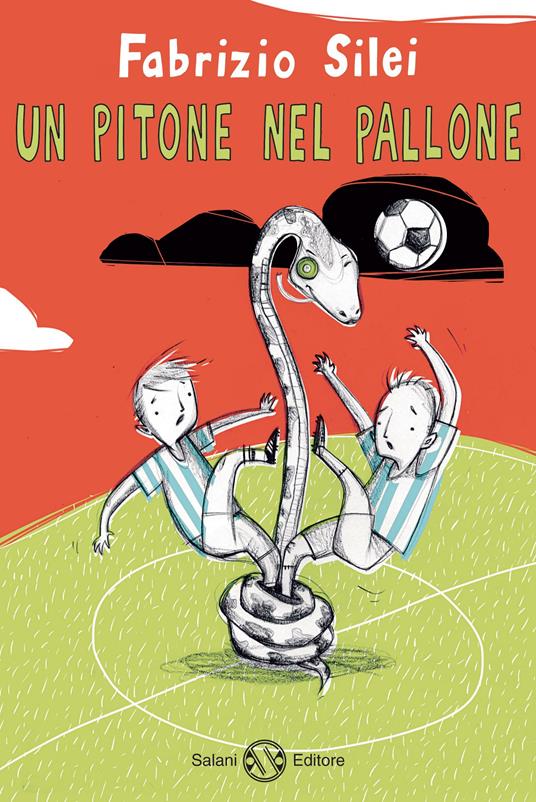 Un pitone nel pallone - Fabrizio Silei,Lorenza Natarella - ebook