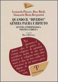 Libro Quando il «diverso» genera paura e rifiuto. Lettura antropologica, politica e biblica Leonardo Piasere Rosy Bindi Giancarlo Maria Bregantini