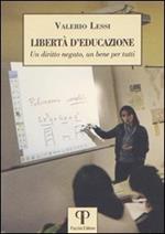 Libertà d'educazione. Un diritto negato, un bene per tutti