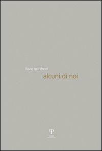 Alcuni di noi - Flavio Marchetti - copertina