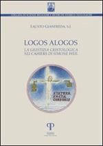 Logos alogos. La giustizia cristologica nei «Cahiers» di Simone Weil