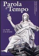 Parola e tempo (2013). Vol. 12: La fede e la grazia.