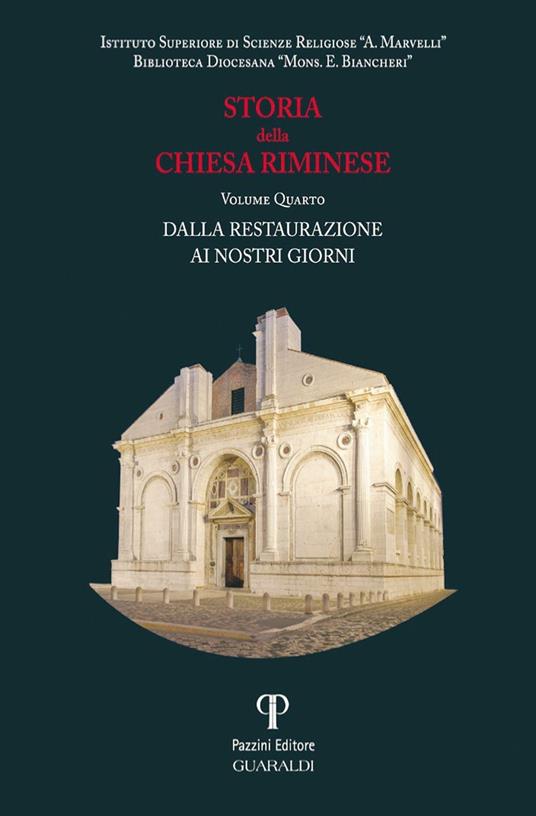 Storia della Chiesa riminese. Vol. 4: Dalla restaurazione ai giorni nostri. - copertina