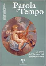 Parola e tempo (2015-2016). Vol. 14: La gioia del Vangelo nel tempo presente.