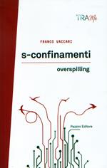 S-confinamenti. Overspilling