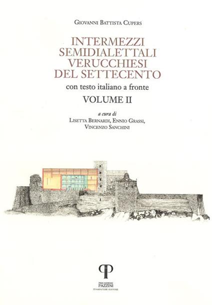 Intermezzi semidialettali verucchiesi del Settecento. Testo italiano a fronte. Ediz. integrale. Vol. 2 - Giovanni Battista Cupers - copertina