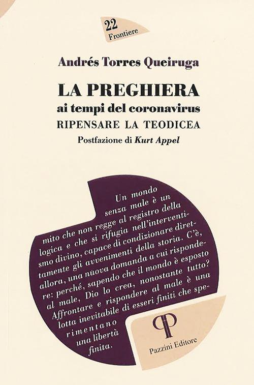 La preghiera ai tempi del coronavirus. Ripensare la teodicea - Andrés Torres Queiruga - copertina