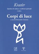 Kratèr. Quaderni di culture e tradizioni spirituali (2021). Ediz. illustrata. Vol. 1: Corpi di luce.