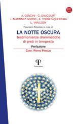 La notte oscura. Testimonianze drammatiche di preti in tempesta