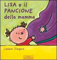 Lisa e il pancione della mamma. Ediz. illustrata - Liesbet Slegers - copertina