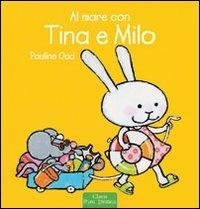 Al mare con Tina e Milo. Ediz. illustrata - Pauline Oud - copertina