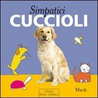 Simpatici cuccioli. Ediz. illustrata - Mack - copertina