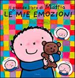 Le mie emozioni. Il grande libro di Mattia. Ediz. a colori