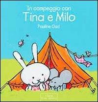 In campeggio con Tina e Milo. Ediz. illustrata - Pauline Oud - copertina