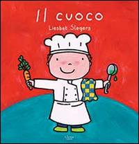 Il cuoco. Ediz. illustrata - Liesbet Slegers - copertina