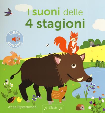 I suoni delle 4 stagioni. Ediz. a colori - Anita Bijsterbosch - copertina