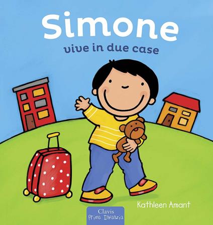 Simone vive in due case. Ediz. a colori - Kathleen Amant - copertina