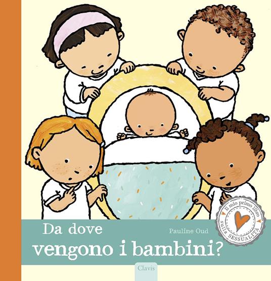 Da dove vengono i bambini? Ediz. a colori - Pauline Oud - copertina