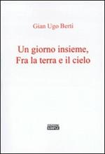 Un giorno insieme, fra terra e il cielo