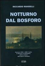 Notturno dal Bosforo. Sanremo 1923-1926: l'elisilio di Mehmet VI Vahideddin, ultimo sultano dell'impero ottomano