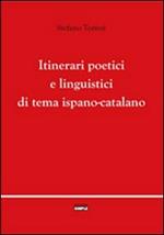 Itinerari poetici e linguistici di tema ispano-catalano